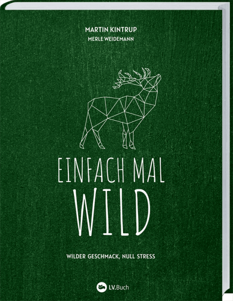 Kochbuch "Einfach Mal Wild"